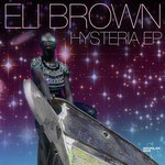 cover: Eli Brown - Hysteria EP