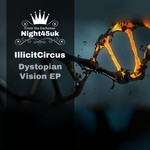 cover: Illicitcircus - Dystopian Vision EP