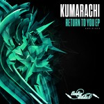 cover: Kumarachi - Return To You