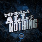 cover: Top Dolla - All Or Nothing LP