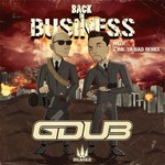 cover: G Dub - Back In Business/Tink Ya Bad (Remix)