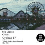 cover: C Buss|Loic Lozano - Cyclone EP