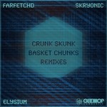 cover: Elysium - Crunk Skunk/Basket Chunks Remixes