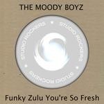 cover: The Moody Boys - Funky Zulu You're So Fresh