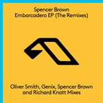 cover: Spencer Brown - Embarcadero EP (The Remixes)