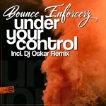 cover: Bounce Enforcerz - Under Your Control