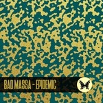 cover: Bad Massa - Epidemic