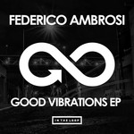 cover: Federico Ambrosi - Good Vibrations EP