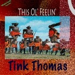 cover: Tink Thomas - This Ol' Feelin'