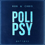 cover: Rob & Chris - PoliPSY