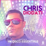 cover: Chris Diodati - Chris Diodati Presents Nu Disco Essentials