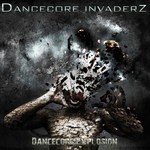 cover: Dancecore Invaderz - Dancecore Explosion