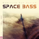 cover: Guerrilla Dub System - Space Bass