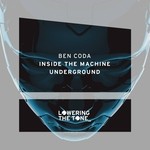 cover: Ben Coda - Inside The Machine & Underground