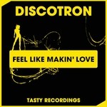 cover: Discotron - Feel Like Makin' Love