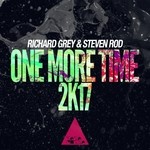 cover: Richard Grey|Steven Rod - One More Time 2k17