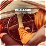 cover: Hexlogic - Went Too Far