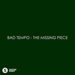 cover: Bad Tempo - The Missing Piece