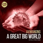 cover: Axwanging - A Great Big World