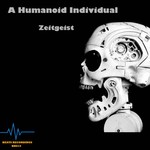 cover: A Humanoid Individual - Zeitgeist