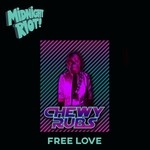 cover: Chewy Rubs - Free Love