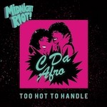 cover: C Da Afro - Too Hot To Handle