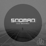 cover: Snoman - Cold Machines