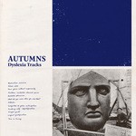 cover: Autumns - Dyslexia Tracks