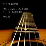 cover: Active Waves - Movements For Chill Guitar Vol 2