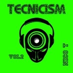 cover: Nico T - Tecnicism Vol 2