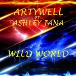 cover: Artywell|Ashley Jana - Wild World