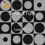 cover: Childs Of Fun'k - Long Play Vol 1