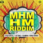 cover: Bingi Banga|I Octane|Ishawna|Vybz Kartel - Mhm Hm Riddim (Explicit)