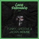 cover: Various - Luca Debonaire - Funky, Groove & Jackin House Vol 2