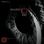 cover: Ballistic - Etic