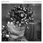 cover: Sam Smith - Too Good At Goodbyes (Galantis Remix)