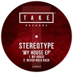 cover: Stereotype - My House EP