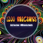 cover: 1200 Microns - Infected Mushroom