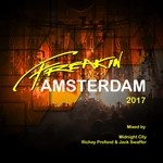 cover: Jack Swaffer|Midnight City|Richey Profond|Various - Freakin Amsterdam 2017 (unmixed tracks)