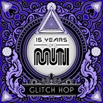 cover: Various - 15 Years Of Muti - Glitch Hop (Explicit)