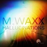 cover: M.waxx - Hallucinations