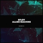 cover: 8floy - Allien Machine