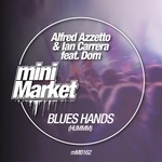 cover: Alfred Azzetto & Ian Carrera|Dom - Blues Hands (Uhmmm)