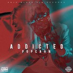 cover: Popcaan - Addicted (Explicit Produced By Anju Blaxx)