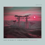 cover: Gryffin|Sinead Harnett - Love In Ruins (Remixes)