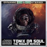 cover: Tonix Da Soul - The Answer Remixes Part 1