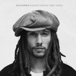 cover: Jp Cooper - Raised Under Grey Skies (Deluxe)