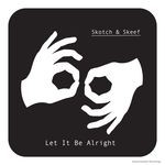 cover: Skotch & Skeef - Let It Be Alright