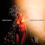 cover: Dear Earth - Gone Solid Gone EP