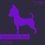 cover: Delta9 - Never Sleep Again